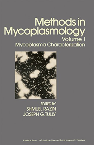 Methods in Mycoplasmology V1: Mycoplasma Characterization: Mycoplasma Characterization v. 1