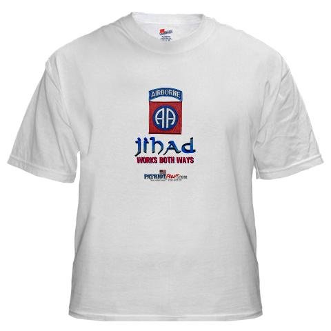 82nd Airborne: Jihad Military White T-Shirt by CafePress