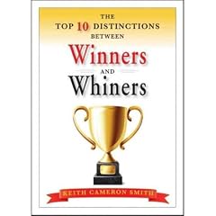 (The Top 10 Distinctions Between Winners and Whiners) By Smith, Keith Cameron (Author) Hardcover on 21-Dec-2010