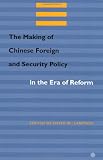 The Making of Chinese Foreign and Security Policy in the Era of Reform