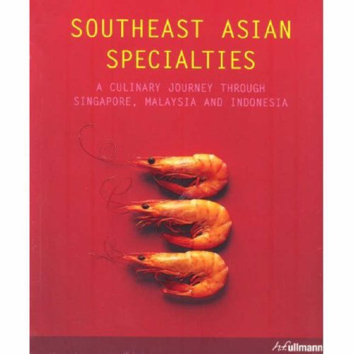 City Travel Guides Discounted   : Southeast Asian Specialties: A Culinary Journey Through Singapore, Malasia and Indonesia (Culinaria)