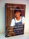 Produkt-Bild: Christine Westermann: Ich glaube, er hat Schluss gemacht - Geschichten aus dem richtigen Leben - Verlag: Kiepenheuer & Witsch [Auflage: 6. Auflage]