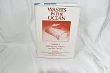 Wastes in the ocean. Vol.3, Radioactive wastes and the ocean