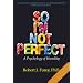 So I'm Not Perfect: A Psychology of Humility