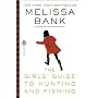 The Girls' Guide to Hunting and Fishing by Melissa Bank