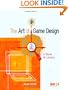 The Art of Game Design: A book of lenses