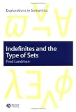 Indefinites and the Type of Sets (Explorations in Semantics)