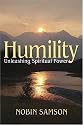 Humility: Unleashing Spiritual Power