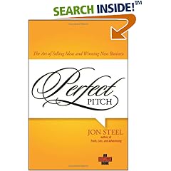 The Perfect Pitch. The Art of Selling Ideas and Winning New Business (Adweek Books) (Gebundene Ausgabe)