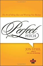 Perfect Pitch: The Art of Selling Ideas and Winning New Business (Adweek Books)