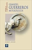 Grandes guerreros mitologicos