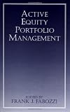 Active Equity Portfolio Management (Frank J. Fabozzi Series)