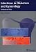Infections in Obstetrics and Gynecology: Textbook and Atlas