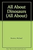 All about dinosaurs