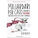 Miliardari per caso. L'invenzione di Facebook: una storia di soldi, sesso, genio e tradimento (Saggi)