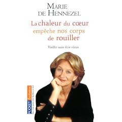 La chaleur du coeur emp�che nos corps de rouiller