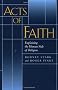 Acts of Faith: Explaining the Human Side of Religion