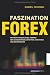 Bücher : Faszination Forex: Mit Profi-Trader Daniel Fehring den Devisenhandel erfahren, verstehen und beherrschen