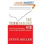 The Turnaround Kid: What I Learned Rescuing America's Most Troubled Companies