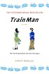 Train Man: The Novel (Del Rey Books)