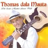 Eigenschaften Thomas Dala Mauta  / Die Beste Mutter der Welt