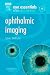 Eye Essentials:  Ophthalmic Imaging Cover