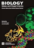 Biology : ideas and experiments : science notes from School Science Review