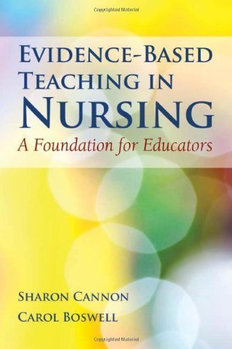 Evidence-Based Teaching In Nursing 1st (first) Edition by Cannon, Sharon, Boswell, Carol published by Jones & Bartlett Learning (2011)