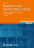Bewehren nach DIN EN 1992-1-1 (EC2): Tabellen und Beispiele für Bauzeichner und Konstrukteure