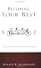 Becoming Your Best: A Self-help Guide for Thinking People (Living Well)