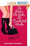The Butcher, The Baker, The Candlestick Maker: An Erotic Memoir