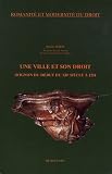 Une ville et son droit : Avignon du d&eacute;but du XIIe si&egrave;cle &agrave; 1251