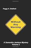 Without Any Warning: A Samantha Jamison Mystery Volume 2