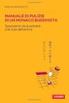 Manuale di pulizie di un monaco buddh...