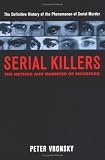 Serial Killers: The Method and Madness of Monsters