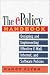 The E-Policy Handbook: Designing and Implementing Effective E-Mail, Internet, and Software Policies