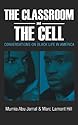 The Classroom and The Cell: Conversations on Black Life in America