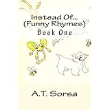 Instead Of... (Funny Rhymes): Funny Rhymes - Book One (Volume 1)
