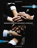 Understanding Business Strategy: Concepts and Cases (with InfoTrac)