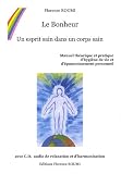 Le Bonheur : Un esprit sain dans un corps sain Manuel th�orique et pratique d'hygi�ne de vie et d'�panouissement personnel (1CD audio)