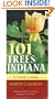101 Trees of Indiana: A Fieldguide (Indiana Natural Science)