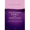 Old Testament Ethics for the People of God