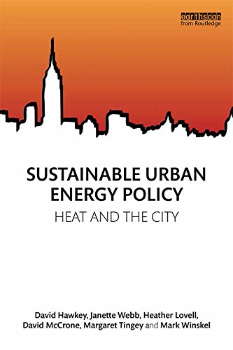 Sustainable Urban Energy Policy: Heat and the city (Routledge Studies in Energy Policy)