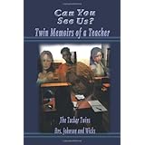 can you see us twin memoirs of a teacher
