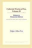 Collected Works of Poe, Volume IV (Webster's Thesaurus Edition)