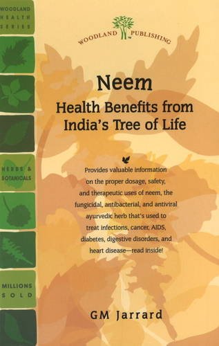 Neem: Health Benefits from India's Tree of Life (Woodland Health Series)