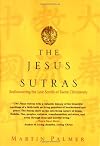 The Jesus sutras : rediscovering the lost scrolls of Taoist Christianity