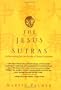The Jesus Sutras: Rediscovering the Lost Scrolls of Taoist Christianity