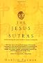 The Jesus Sutras: Rediscovering the Lost Scrolls of Taoist Christianity