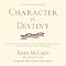 Character Is Destiny: Inspiring Stories Every Young Person Should Know and Every Adult Should Remember (Modern Library Classics)